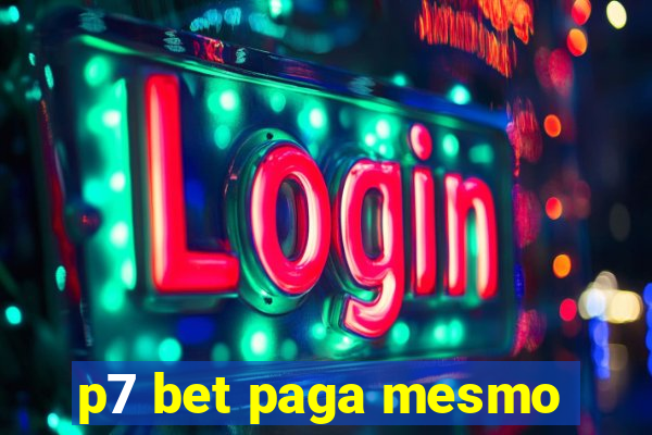 p7 bet paga mesmo