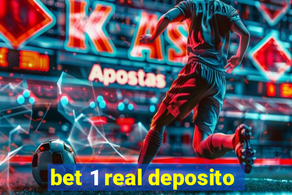 bet 1 real deposito