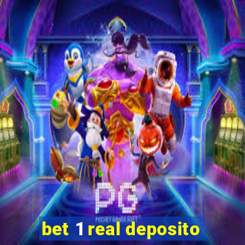 bet 1 real deposito