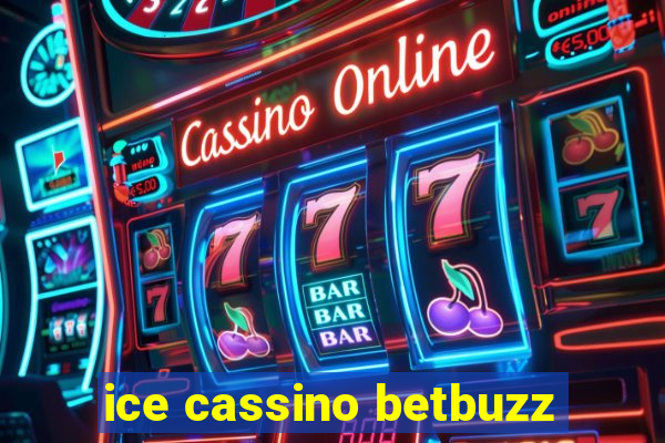 ice cassino betbuzz