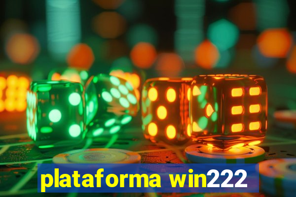 plataforma win222