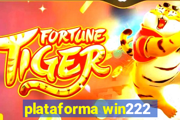 plataforma win222