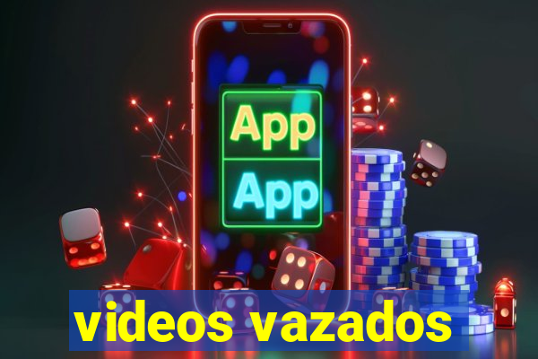 videos vazados