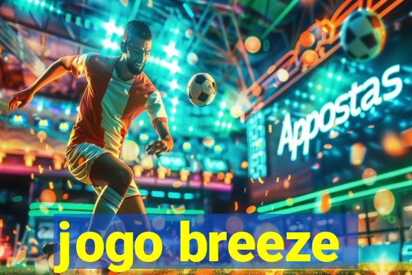 jogo breeze