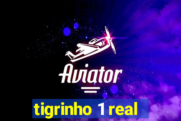 tigrinho 1 real