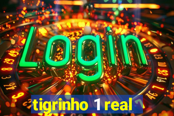 tigrinho 1 real