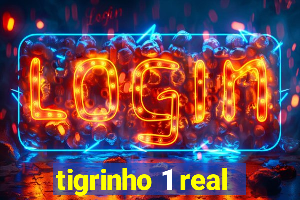 tigrinho 1 real