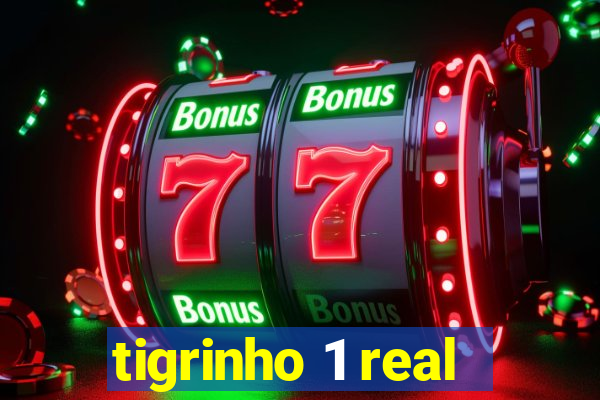 tigrinho 1 real