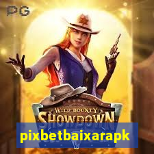 pixbetbaixarapk