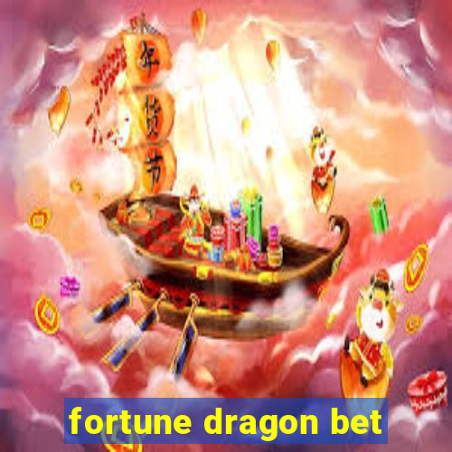 fortune dragon bet