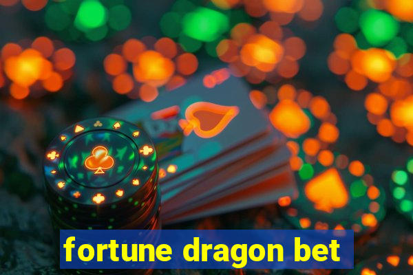 fortune dragon bet