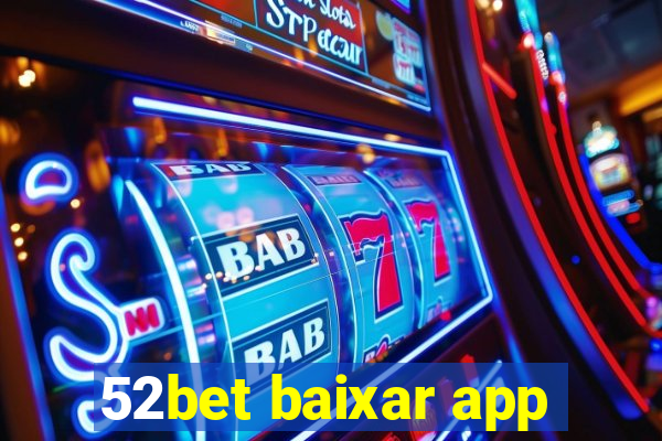 52bet baixar app