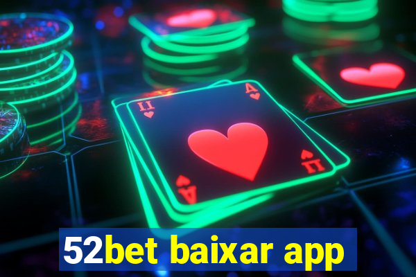 52bet baixar app