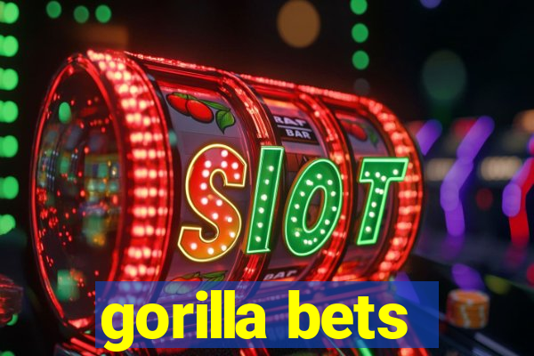 gorilla bets