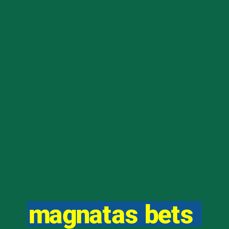 magnatas bets