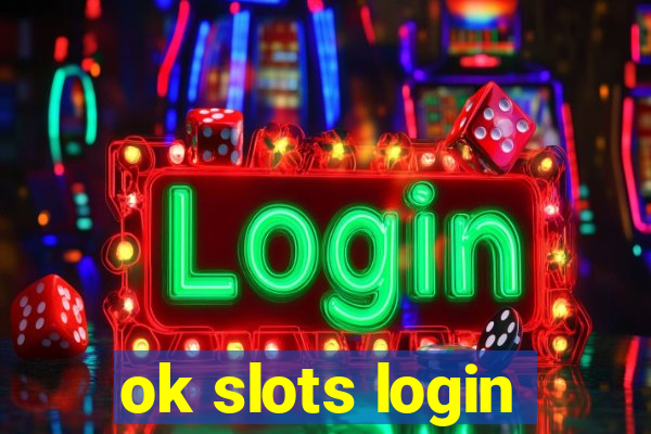 ok slots login