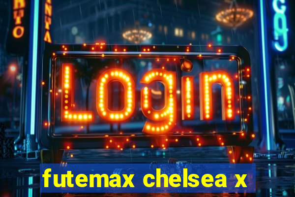 futemax chelsea x