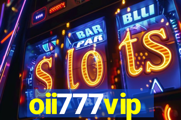 oii777vip