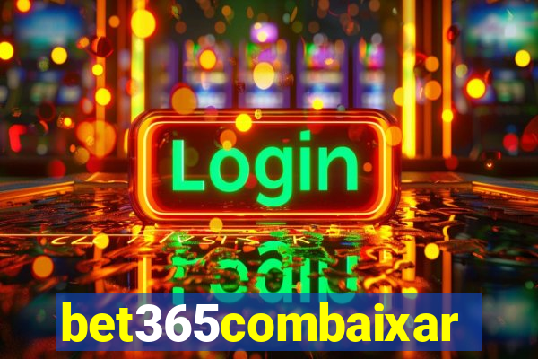 bet365combaixar