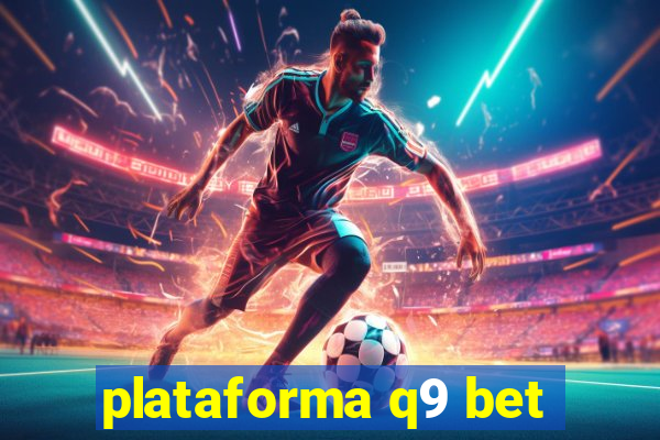 plataforma q9 bet