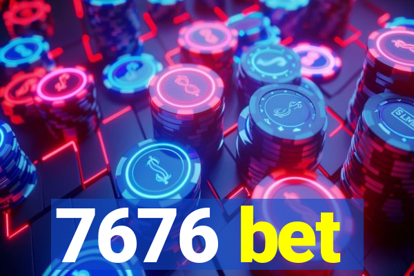 7676 bet