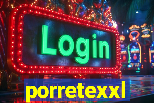 porretexxl