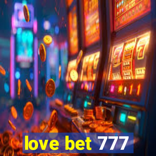 love bet 777