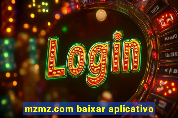 mzmz.com baixar aplicativo