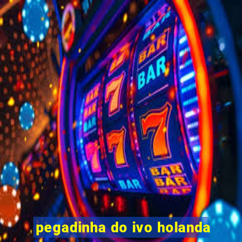 pegadinha do ivo holanda