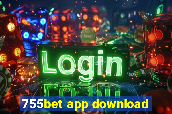 755bet app download