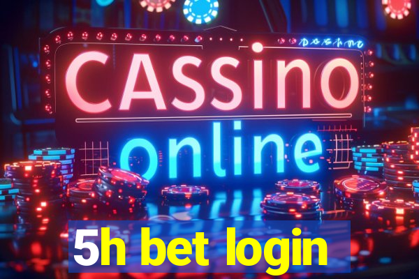 5h bet login