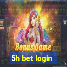 5h bet login