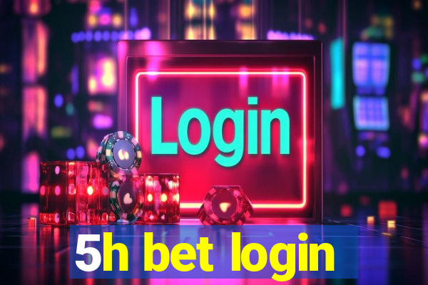 5h bet login