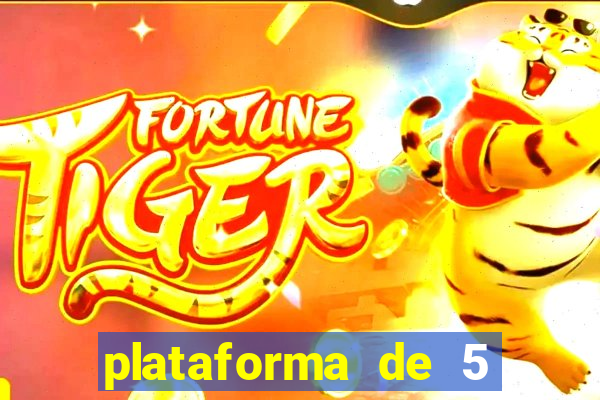 plataforma de 5 reais jogo do tigre