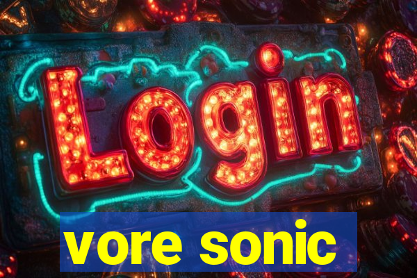 vore sonic