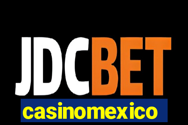 casinomexico