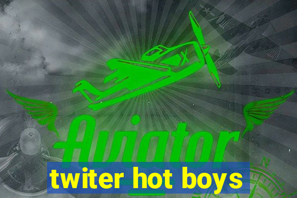 twiter hot boys