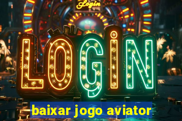 baixar jogo aviator