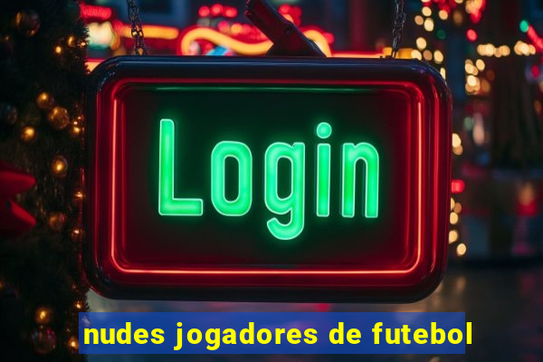 nudes jogadores de futebol