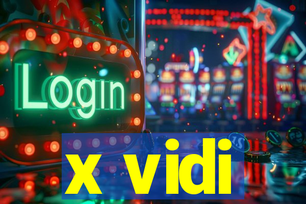 x vidi