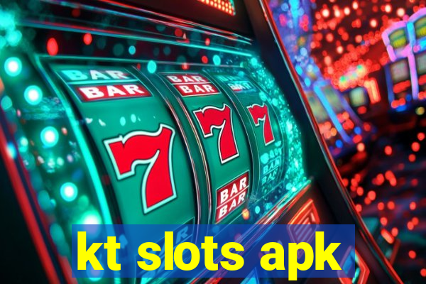 kt slots apk