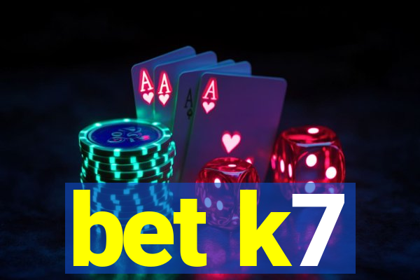 bet k7