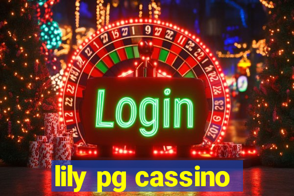 lily pg cassino