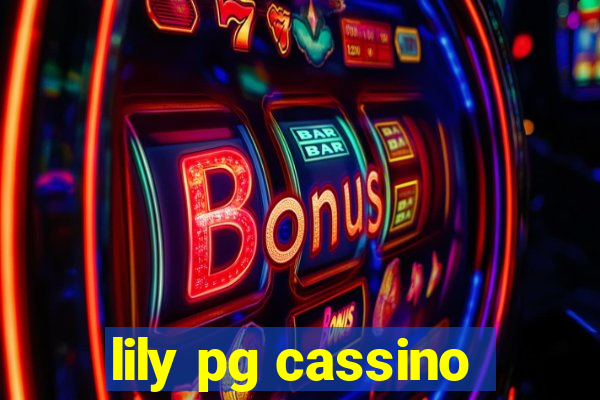 lily pg cassino