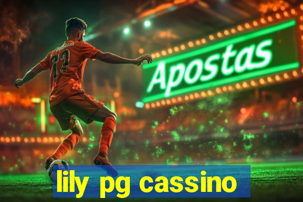 lily pg cassino