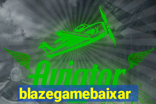 blazegamebaixar