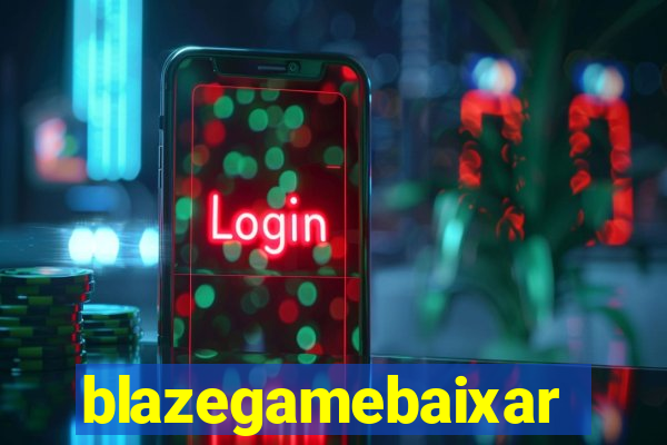 blazegamebaixar