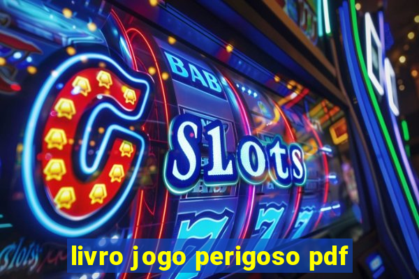 livro jogo perigoso pdf