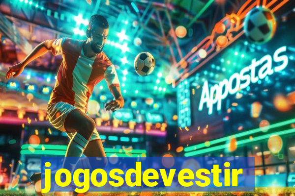 jogosdevestir