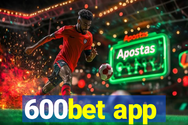 600bet app